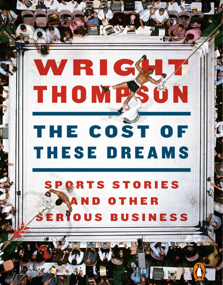 Wright Thompson - The Cost of these Dreams